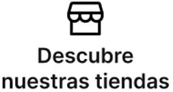 Descubre nuestras tiendas